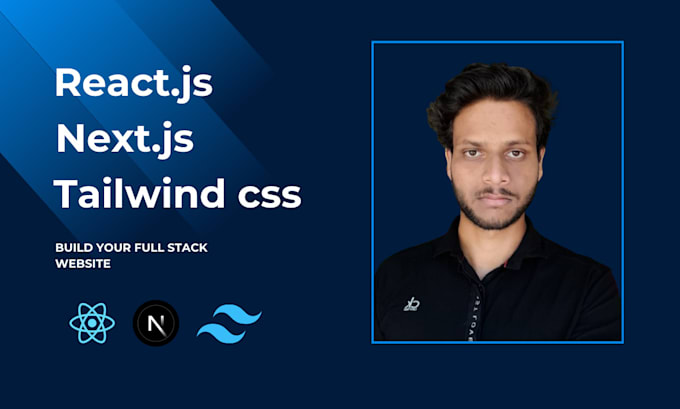 be your full stack web developer nextjs, reactjs, tailwind CSS pro