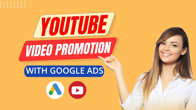 youtube video promotion using google ads targeted advertising campaign