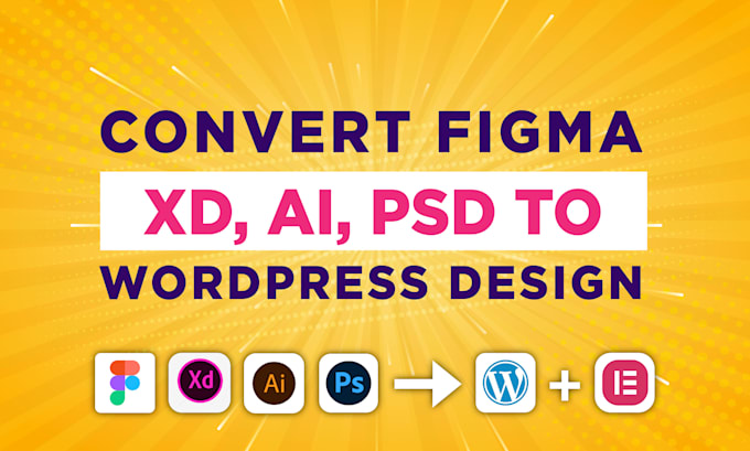 convert figma to wordpress and xd, ai, PSD website design using elementor pro