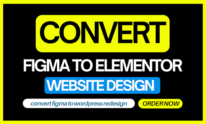 convert figma to wordpress, figma to elementor and PSD, xd, to wordpress