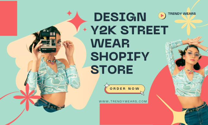build a trendy y2k street wear shopify website for your clothing brand