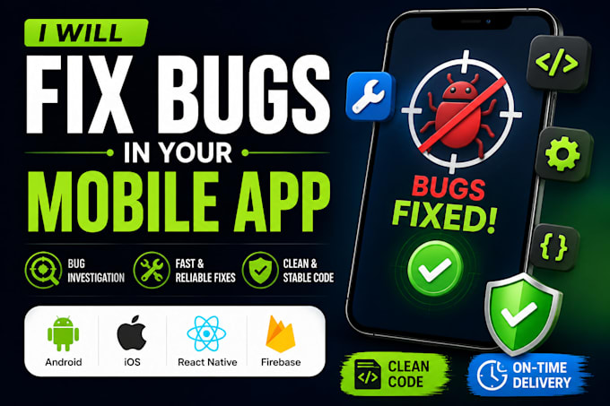 fix bugs and improve your android or ios mobile app