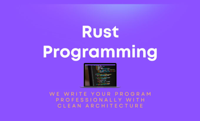 Do rust programming write rust program for you by Tech_sage10 | Fiverr
