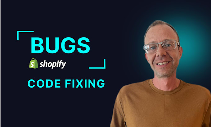 fix shopify bugs as a professional shopify developer