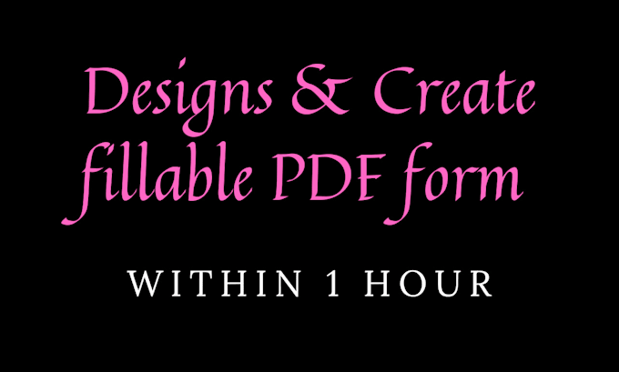 create fillable PDF form or convert to fillable pdf form