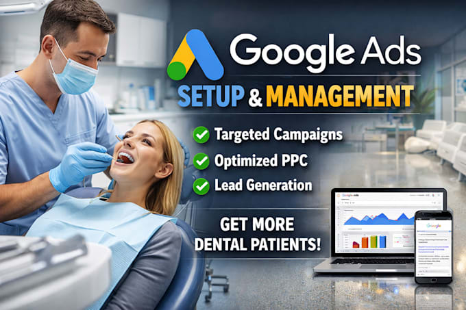 setup and manage your dentist google ads campaign