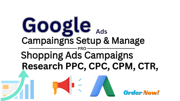 setup and run google ads, shopping ads, shopify ads campaigns