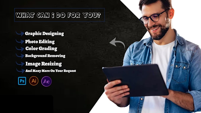 be your graphic designer,photo editor,background remover