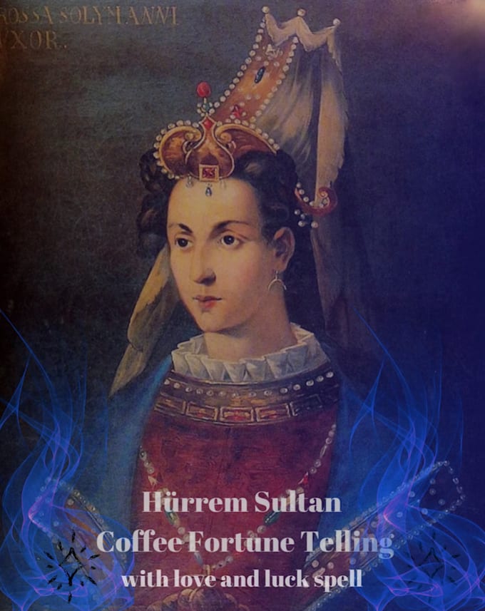 hürrem sultan deep love magic coffee cup reading love