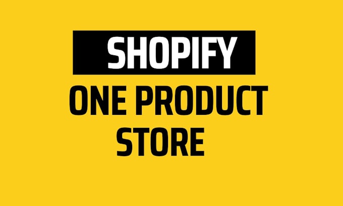 create one product shopify store, shopify dropshipping store