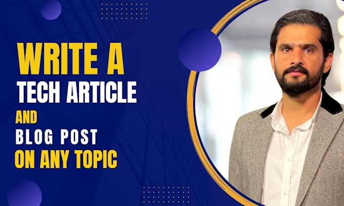 write a tech article and blog post on any topic
