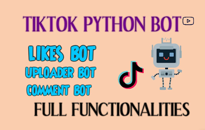Do tiktok python bot, tik tok uploader bot, live streaming bot, tik tok ...