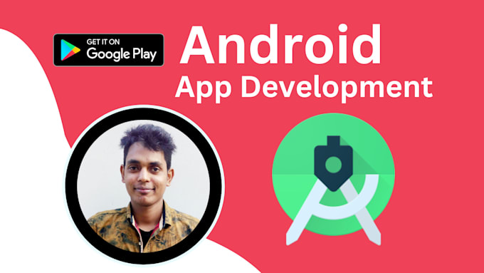 Be android app developer for android app development using java by ...