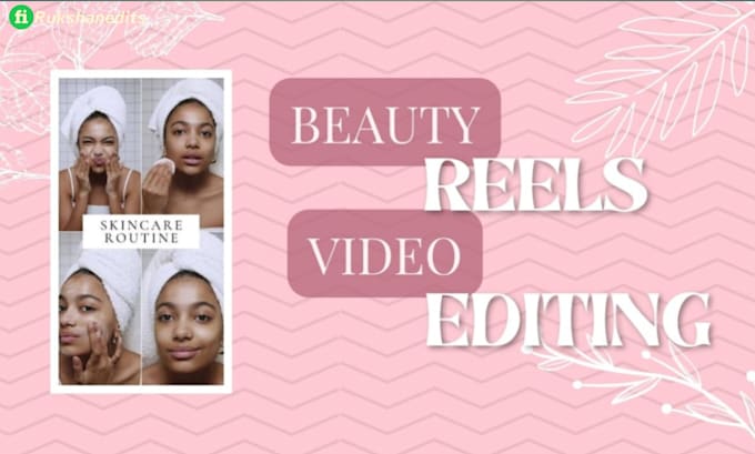 do beauty reels video editing