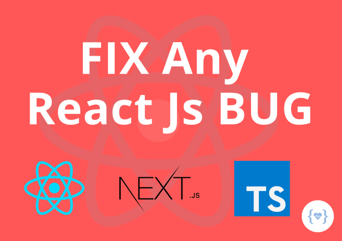 Fix react, typescript, next js bugs in your application by Uchennadiogu ...