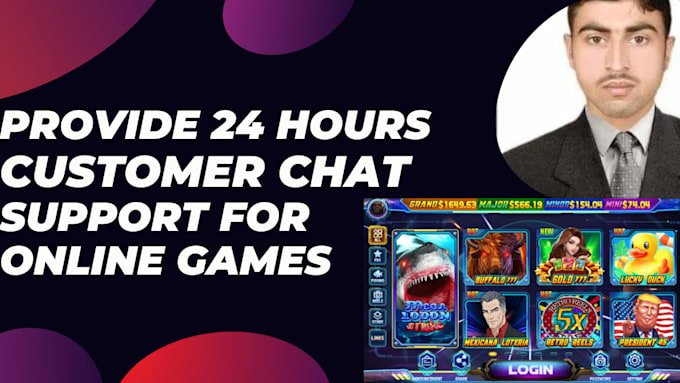 provide 24 hours customer chat support for online games