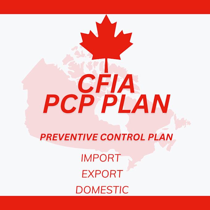 create cfia haccp, pcp import and domestic recall plan, cgmp for your business