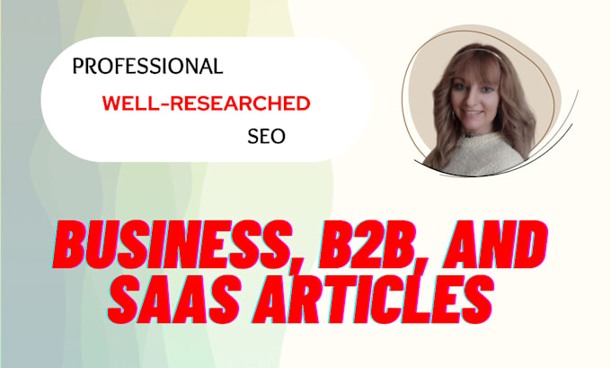 write SEO b2b articles and saas blog posts