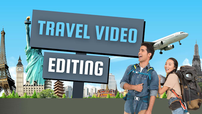 do video editing for travel,vlog,commercial ,instagram reel,youtube,lifestyle