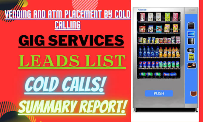 find locations for vending machines and atm  via cold calling