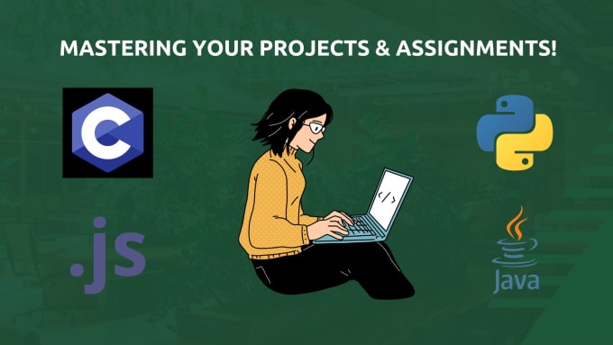 Handle your c, java, javascript, python coding projects and assignments