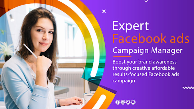 be your expert facebook paid ads, campaign manager