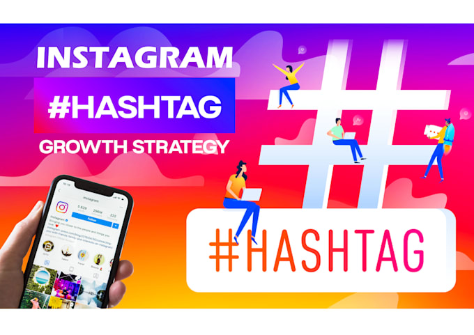 create an instagram hashtag growth promotion strategy