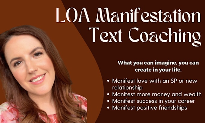 provide text based coaching to manifest your desire