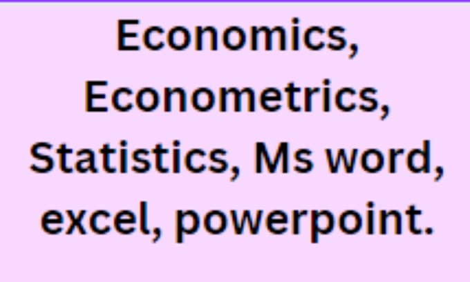 help you in microeconomics macro economics and econometrics