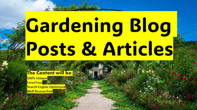 write high quality gardening blog posts and articles for you