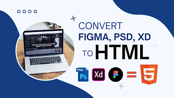 Professionally convert figma, psd, xd to pixel perfect html by ...