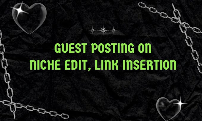 do niche edits link insertions in high da traffic websites