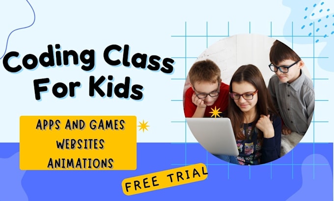 Teach coding to kids aged 5 to 15 by Tech_minds_1 | Fiverr