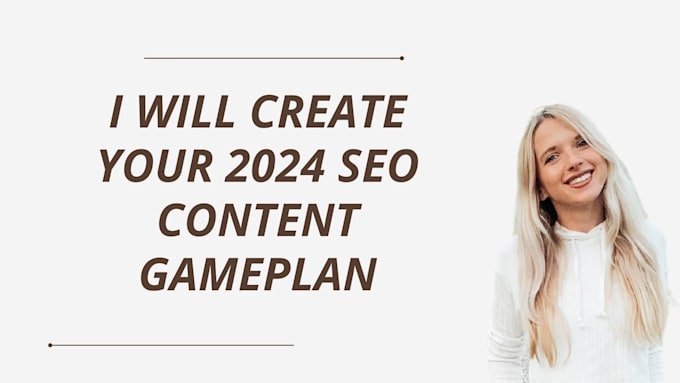 create a 2024 SEO content gameplan for your business