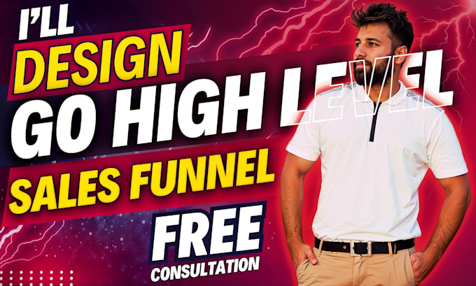 design a go high level sales funnel and will your gohighlevel expert