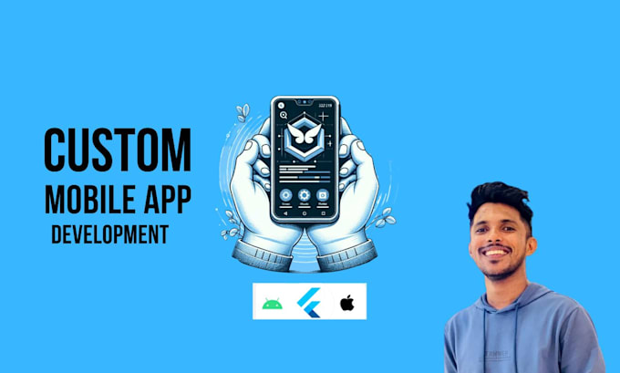 Develop flutter mobile app , building custom mobile app, flutter ...