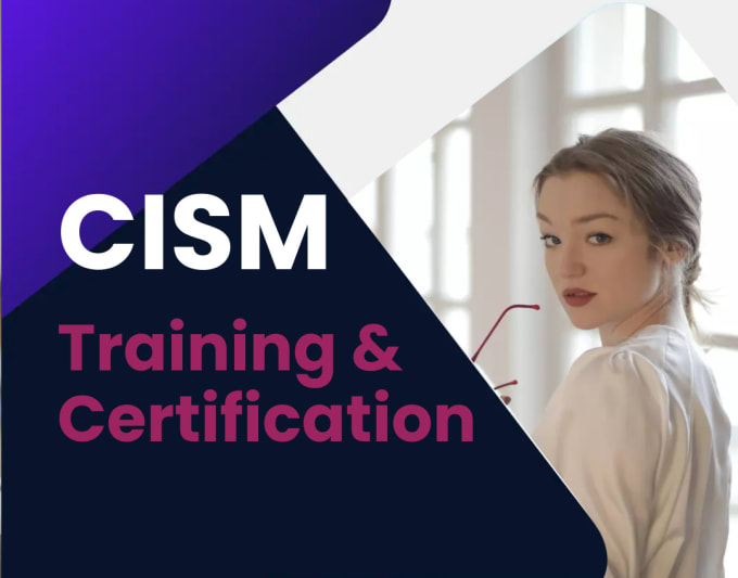Provide cism training and certification by Maas17pr Fiverr
