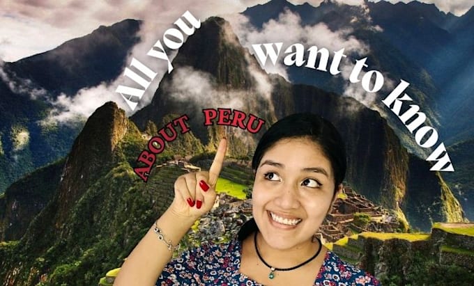 tell you everything about peru