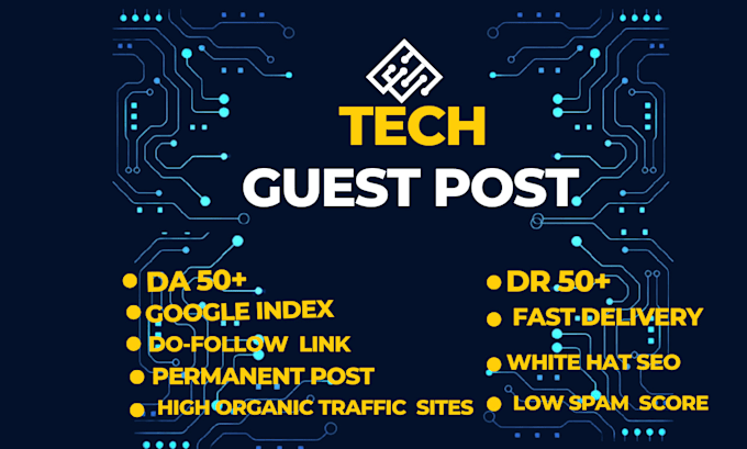 do tech guest post,high da tech guest post with dofollow seo links