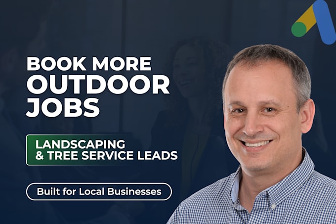 get landscaping, tree trimming and arborist leads via google