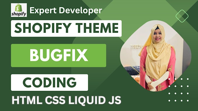 Do shopify bug fixes, custom coding, liquid section, and theme ...