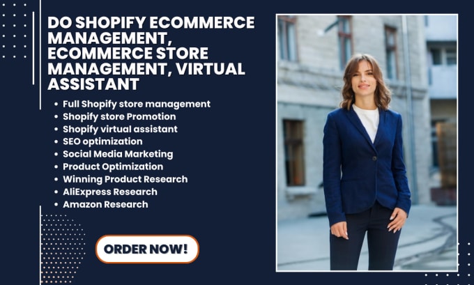 I will do shopify ecommerce management, ecommerce store management, virtual assistant