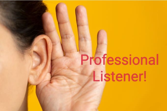 Be your professional listener or friend by Rina raaj Fiverr