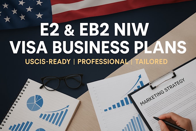 write a professional e2 and eb2 niw visa business plan for uscis approval
