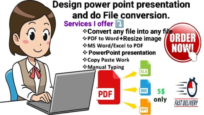 do file conversion and making powerpoint presentations