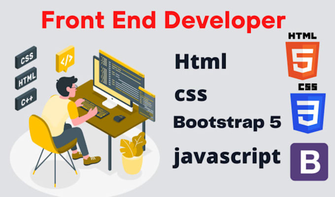 Your front end web developer, html 5, css, and bootstrap 5 by ...