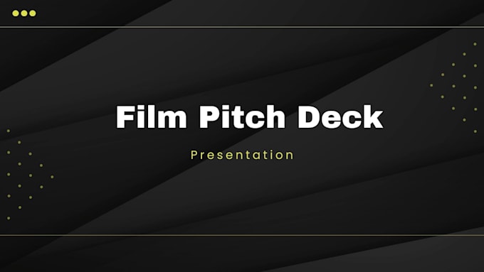 Design film pitch deck presentation tv series in 24 hours by