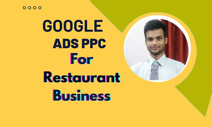 do setup and manage google PPC ads for restaurant business