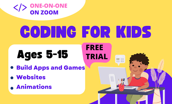 Teach coding to kids aged 4 to 15 by Tech_minds_1 | Fiverr