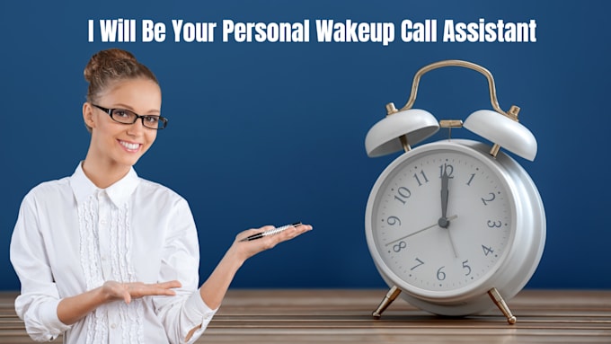 be your personal wake up call assistant